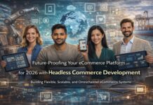 How to Prepare Your eCommerce Platform with Headless Commerce Development for 2026? How to Prepare Your eCommerce Platform with Headless Commerce Development for 2026